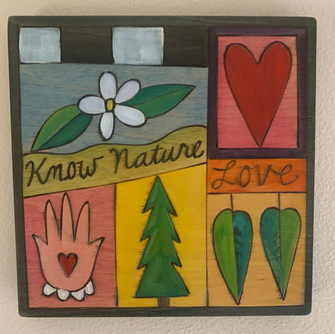 Know Nature - Love - STICKS Plaque